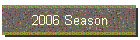 2006 Season