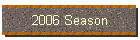 2006 Season