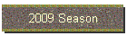 2009 Season