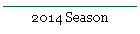2014 Season