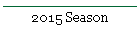 2015 Season