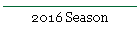 2016 Season