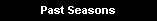 Past Seasons